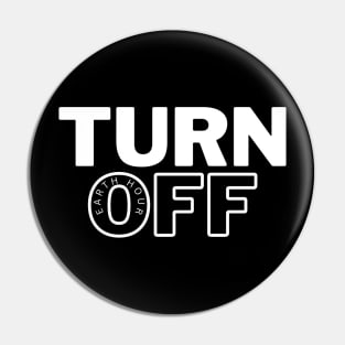 Turn off - Earth Day Design Pin