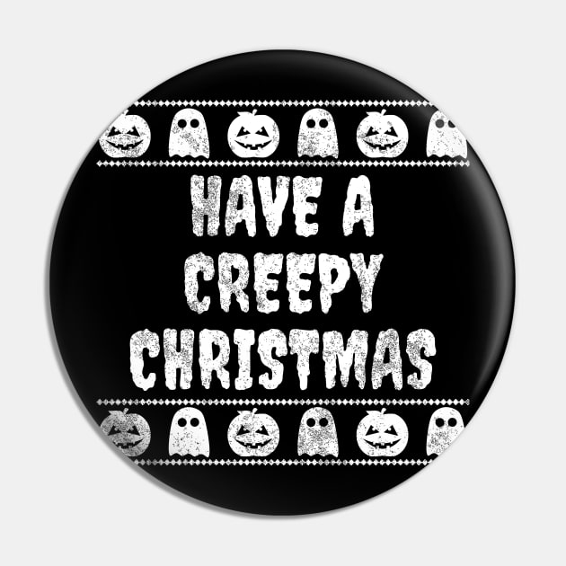 Have A Creepy Christmas Pin by LunaMay