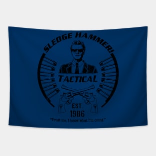 Sledge Hammer! Tactical Tapestry