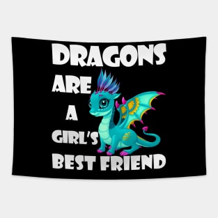 Dragons Are A Girl's Best Friend Perfect Gift For Women Tee Tapestry