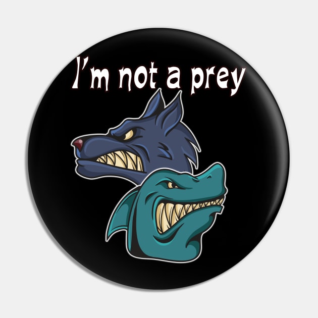 I am not a prey, man and woman gift Pin by bakry