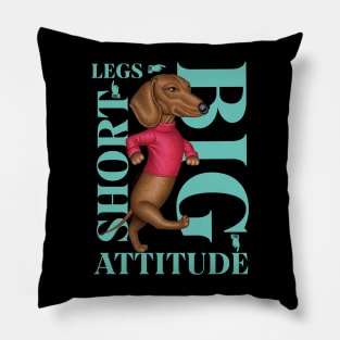 Short Legs Big Attitude Pillow