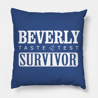 Beverly Taste Test Survivor Pillow