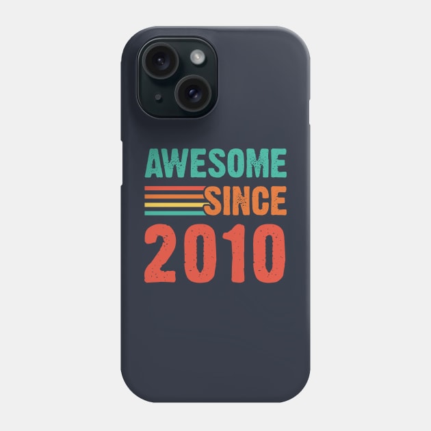 Vintage Awesome Since 2010 Phone Case by Emma
