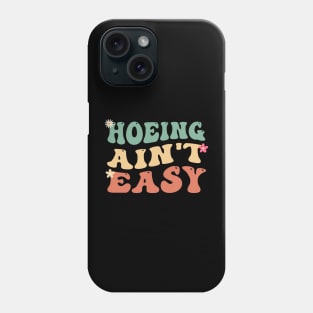 Groovy Wavy Hoeing Ain't Easy Gardener Plant Lover Botanical Phone Case