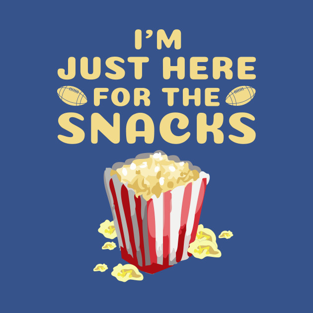 Disover I'm just here for the snacks - American Football - Party - T-Shirt