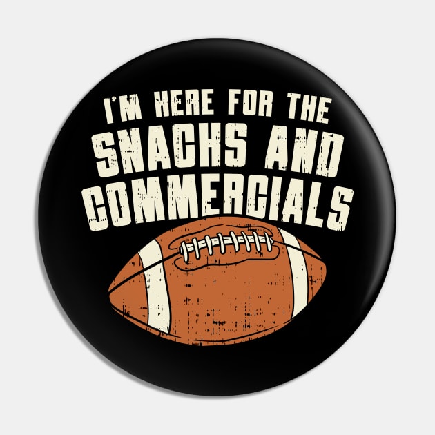 I'm Here For The Snacks And Commercials Pin by maxdax