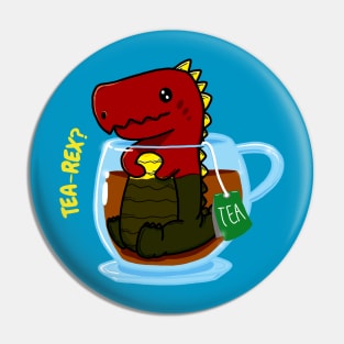 TEA-REX? - Funny Casual Design Pin