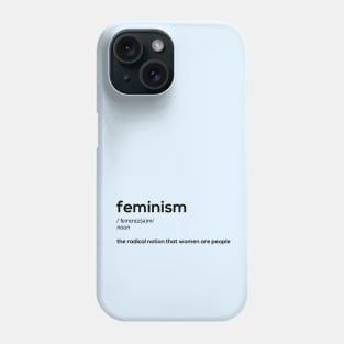 Feminism - alternative definition Phone Case