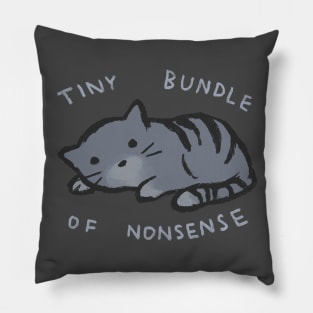 Tiny Bundle of Nonsense Pillow