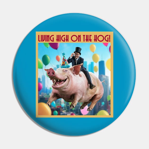 Living high on the hog! Pin by Dizgraceland