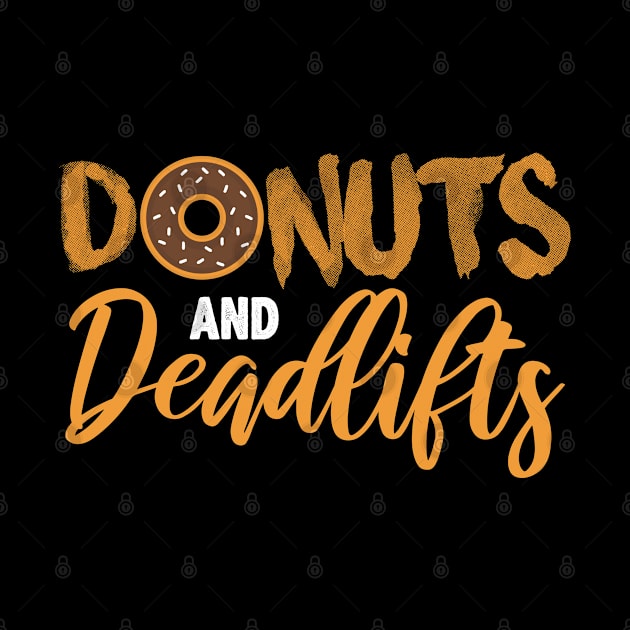 Donuts Deadlifts Funny Gym Workout Tee For Men and by cranko