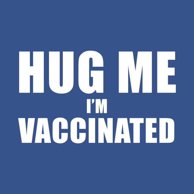 Hug me I'm vaccinated by AsKartongs