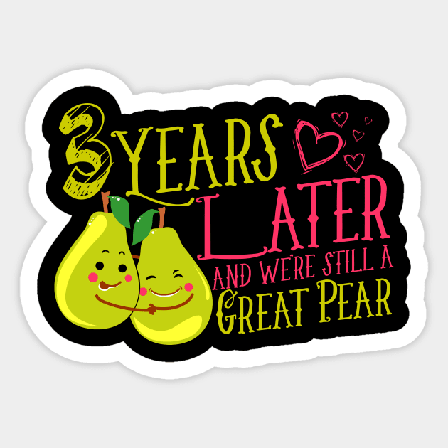 3 Years Later And We're Still A Great Pear Anniversary Tee 3 Years Later And We're Still A Great Pear Anniversary Tee