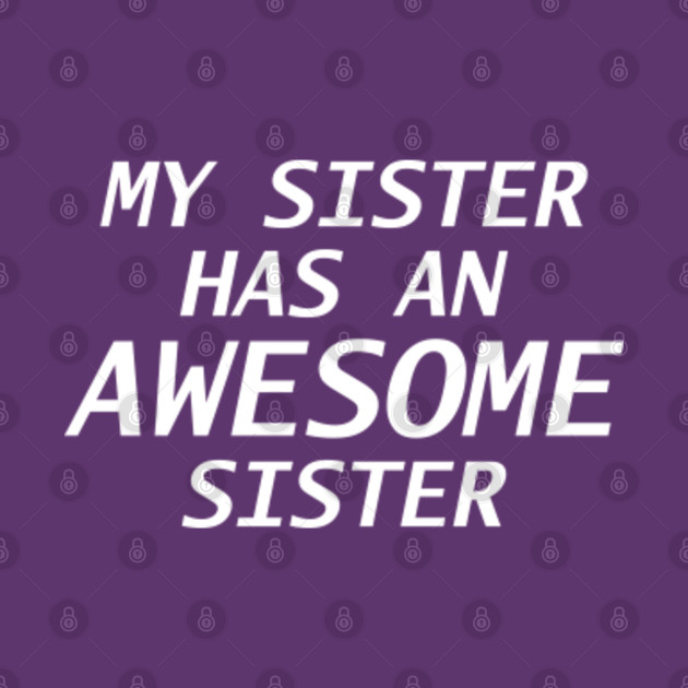 awesome sister t shirt