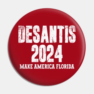Ron DeSantis 2024 - Make America Florida Pin