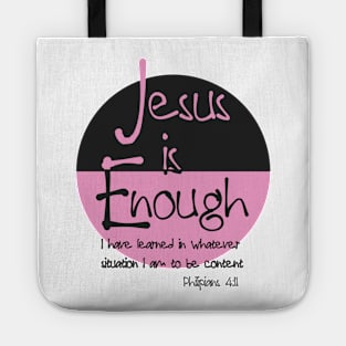 Jesus is Enough Philippians 4:11 Contentment in Christ Tote