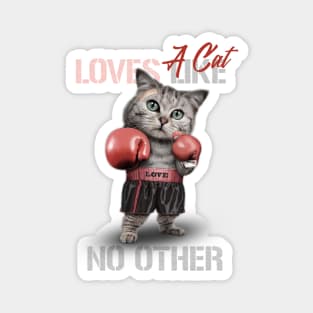 A Cat Loves like No other Magnet