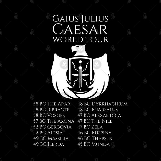 Gaius Julius Caesar World Tour - Ancient Roman Legion Eagle Shield by Styr Designs