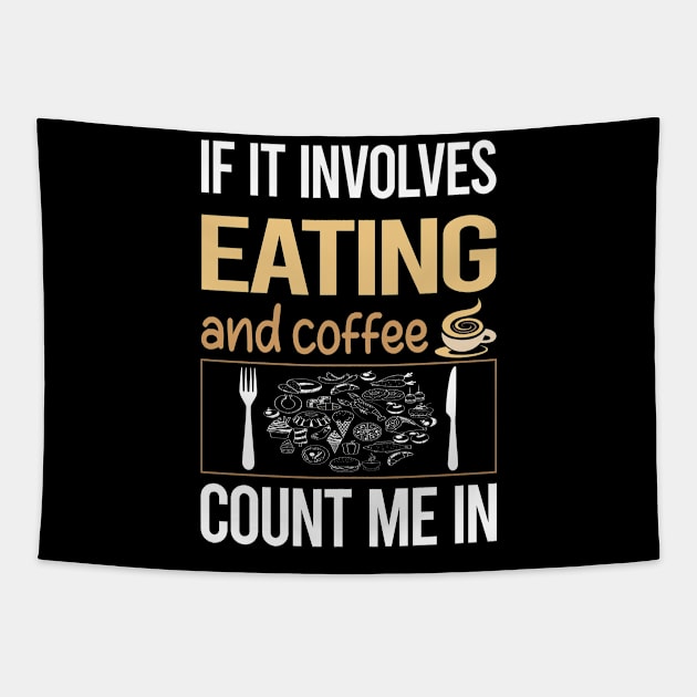 If It Involves Coffee Eating Tapestry by lainetexterbxe49