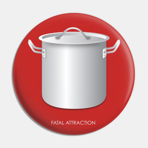 Fatal Attraction - Alternative Movie Poster Pin by MoviePosterBoy