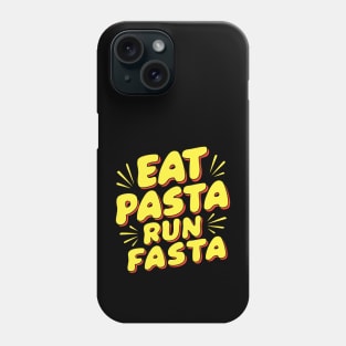 eat pasta run fasta Phone Case