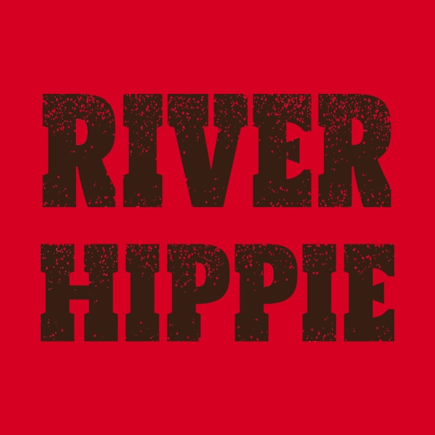 River Hippie, Cool River Life, Hippie Lover Gift by NooHringShop