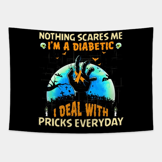 Nothing Scares Me I'm A DIabetic I Deal With Pricks Everyday Tapestry by PaulAksenov