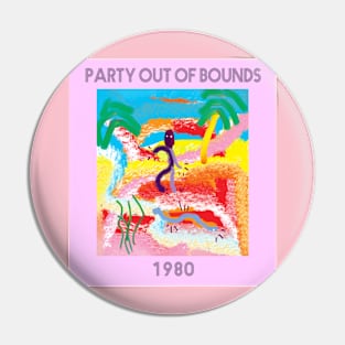 Party Out of Bounds Pin