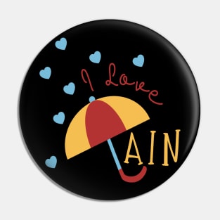 I love rain Pin