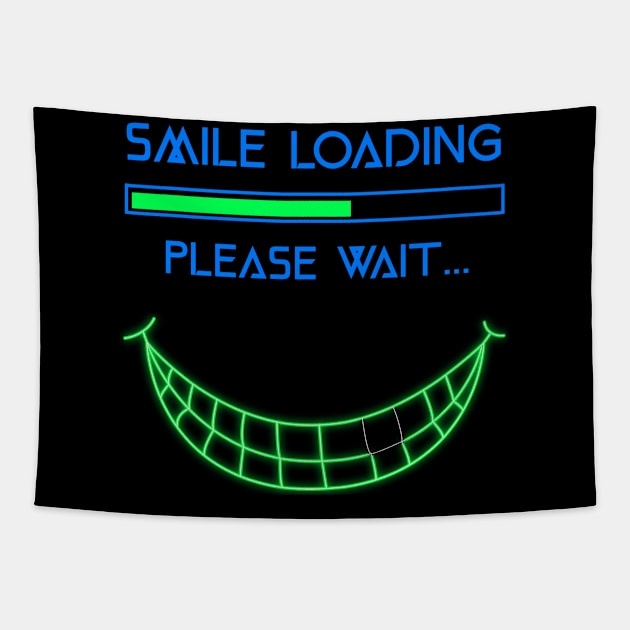 Smile loading funny design for all smiling people. Tapestry by MoodsFree