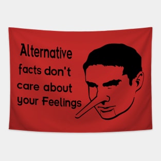 Alternative facts don't care about your feelings Tapestry