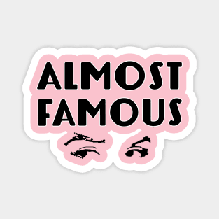 Almost Famous Magnet