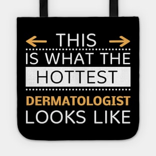 Dermatologist Looks Like Creative Job Typography Design Tote