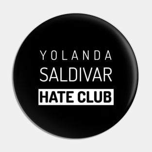 Yolanda Saldivar Hate Club, Selena Music Pin