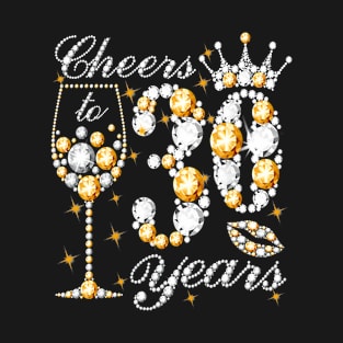 Cheers To 30 Years Old Happy 30th Birthday Queen Drink Wine T-Shirt