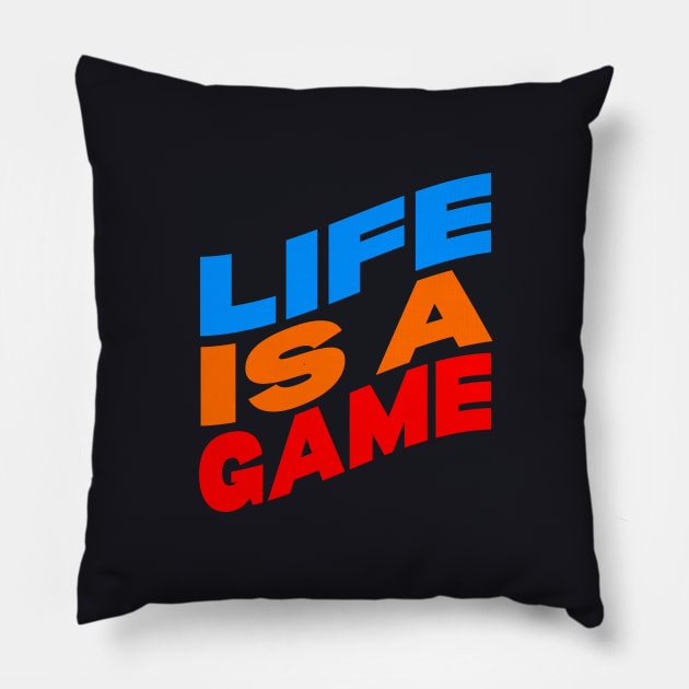 Life is a game Pillow by Evergreen Tee