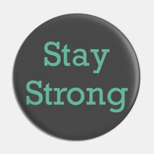 Stay STrong Pin