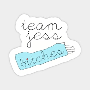 Team Jess, bitches Magnet