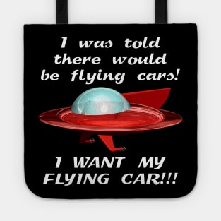I WANT MY FLYING CAR!!! Tote