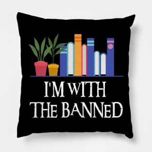 I'm With The Banned Pillow