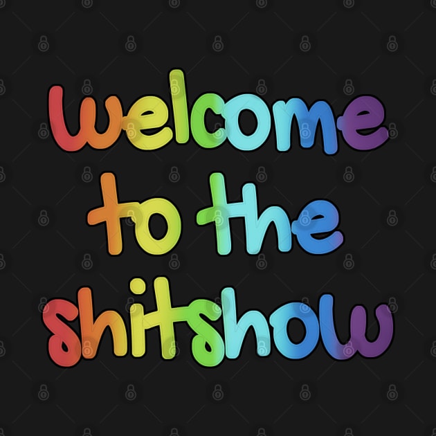 Welcome to the Shitshow by Zen Cosmos Official