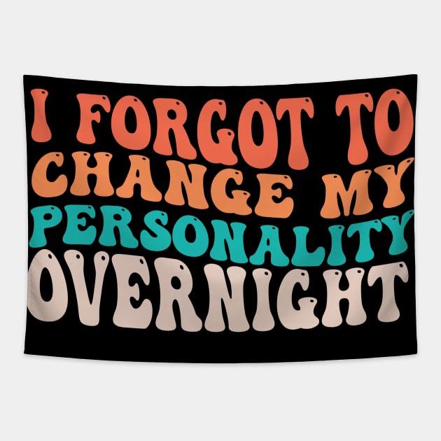 I Forgot To Charge My Personality Overnight Funny Salty groovy Retro Tapestry by NIKA13