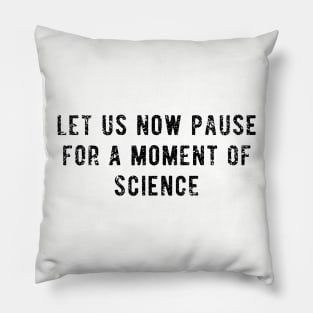 Let Us Now Pause For A Moment Of Science Hoodie Tank Top Gifts Car Science Pillow