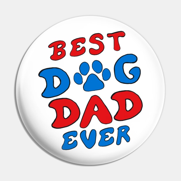 Best Dog Dad Ever Pin by DiegoCarvalho