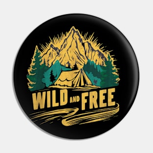 Wild and Free Camping Hiking Pin