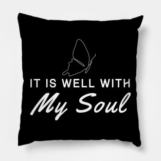 It Is Well With My Soul Pillow