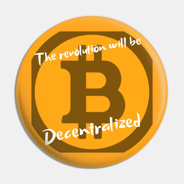 Decentralized Revolution BTC Pin by Tiny Crypto Blog