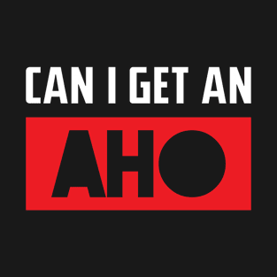 Can I get an aho T-Shirt