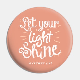 Let Your Light Shine - Motivational Christian Quote Pin